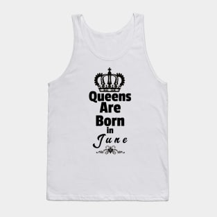 Queens are born in June Tank Top